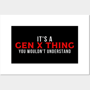 It's a GEN X Thing Posters and Art